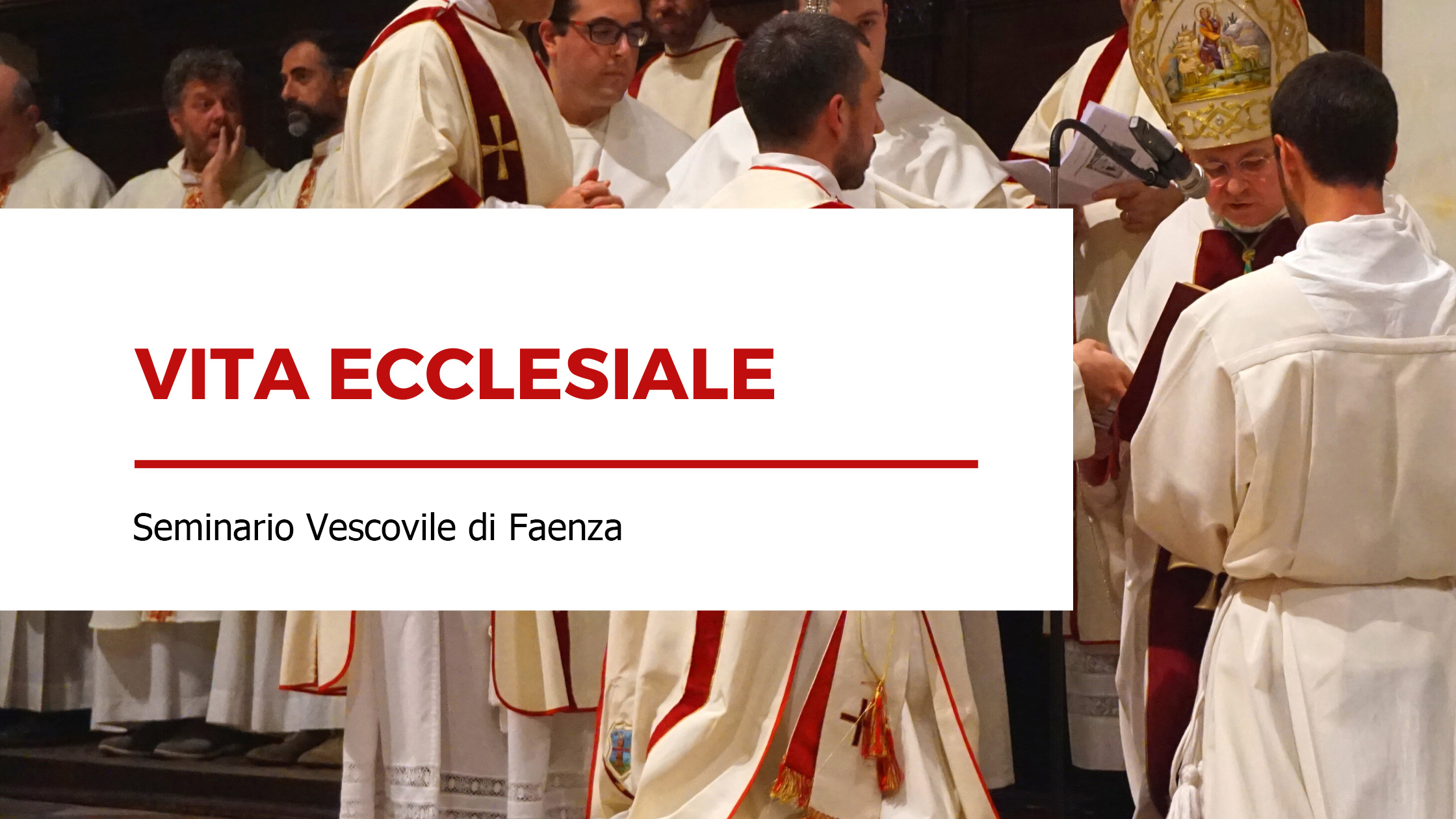 Vita ecclesiale - Seminario Vescovile di Faenza